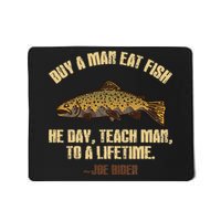 Buy A Man Eat Fish He Day Teach Man To A Lifetime Mousepad