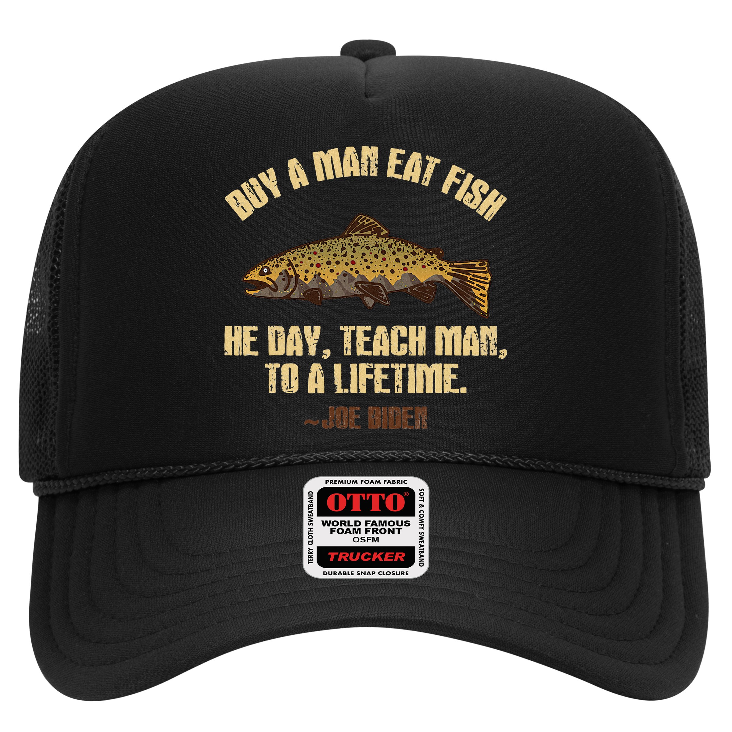 Buy A Man Eat Fish He Day Teach Man To A Lifetime Hat