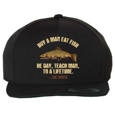 Buy A Man Eat Fish He Day Teach Man To A Lifetime Wool Snapback Cap