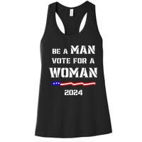 Be A Man Vote For A Woman Kamala Harris 2024 Walz Us Flag Women's Racerback Tank