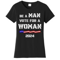 Be A Man Vote For A Woman Kamala Harris 2024 Walz Us Flag Women's T-Shirt