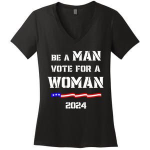 Be A Man Vote For A Woman Kamala Harris 2024 Walz Us Flag Women's V-Neck T-Shirt