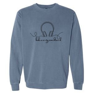 Books Are My Soundtrack Audiobook Lover Headphone Line Art Garment-Dyed Sweatshirt