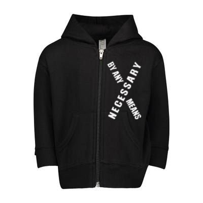 By Any Means Malcolm Black History Month Toddler Zip Fleece Hoodie