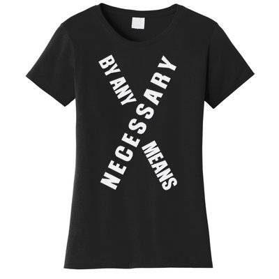 By Any Means Malcolm Black History Month Women's T-Shirt