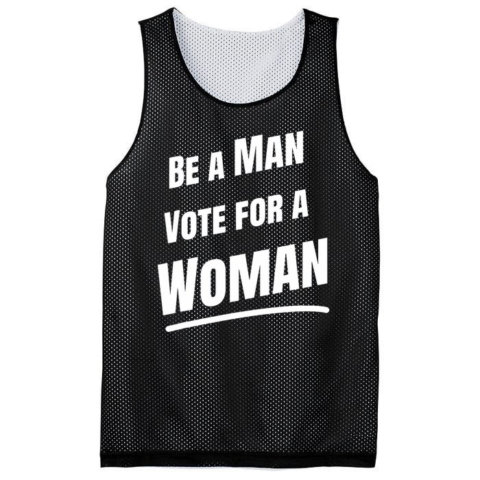 Be A Man Vote For A Woman Harris 2024 Kamala Harris Mesh Reversible Basketball Jersey Tank