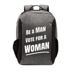 Be A Man Vote For A Woman Harris 2024 Kamala Harris Vector Backpack