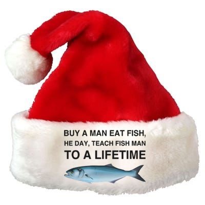 Buy A Man Eat Fish He Day Teach Fish Man To A Lifetime Funny Meme Premium Christmas Santa Hat