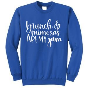 Brunch And Mimosas Are My Jam Funny Brunching And Cocktails Gift Sweatshirt