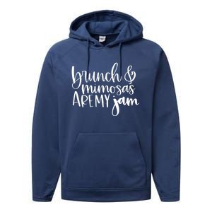 Brunch And Mimosas Are My Jam Funny Brunching And Cocktails Gift Performance Fleece Hoodie