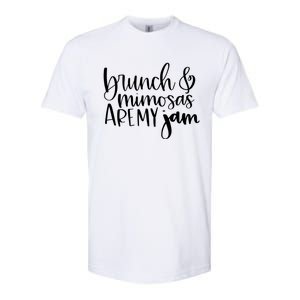 Brunch And Mimosas Are My Jam Funny Brunching And Cocktails Gift Softstyle CVC T-Shirt