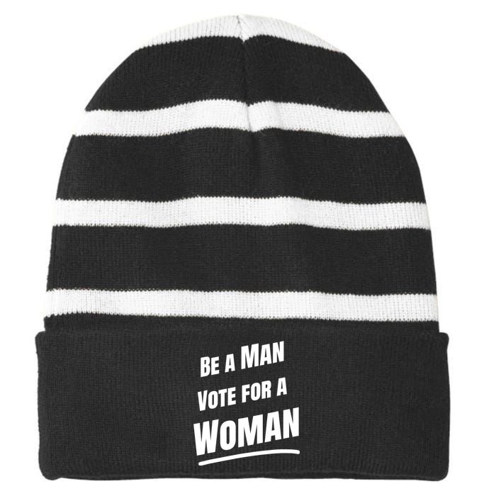 Be A Man Vote For A Woman Harris 2024 Kamala Harris Striped Beanie with Solid Band