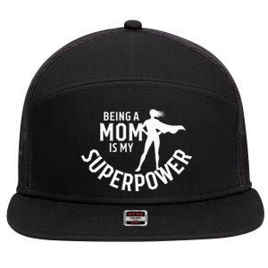 Being A Mom Is My Superpower White Letters 7 Panel Mesh Trucker Snapback Hat