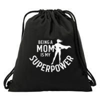 Being A Mom Is My Superpower White Letters Drawstring Bag