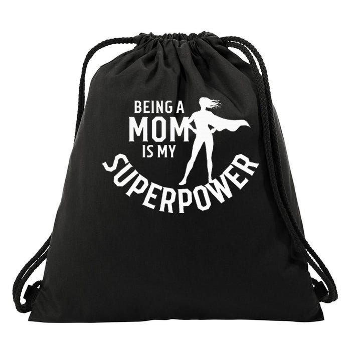 Being A Mom Is My Superpower White Letters Drawstring Bag