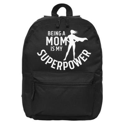 Being A Mom Is My Superpower White Letters 16 in Basic Backpack