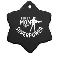 Being A Mom Is My Superpower White Letters Ceramic Star Ornament