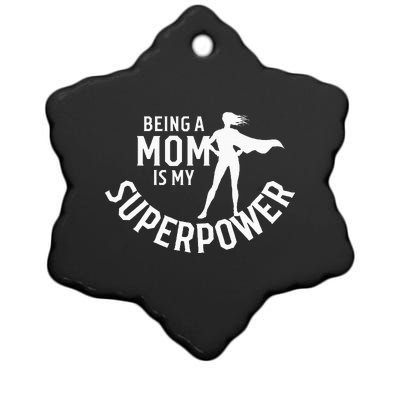 Being A Mom Is My Superpower White Letters Ceramic Star Ornament