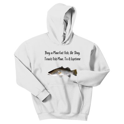 Buy A Man Eat Fish He Day Teach Fish Man To A Lifetime Funny Meme Kids Hoodie