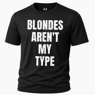Blondes ArenT My Type Funny White Lie Party Idea Gift Performance Shirt