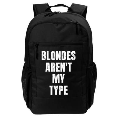 Blondes ArenT My Type Funny White Lie Party Idea Gift Backpack