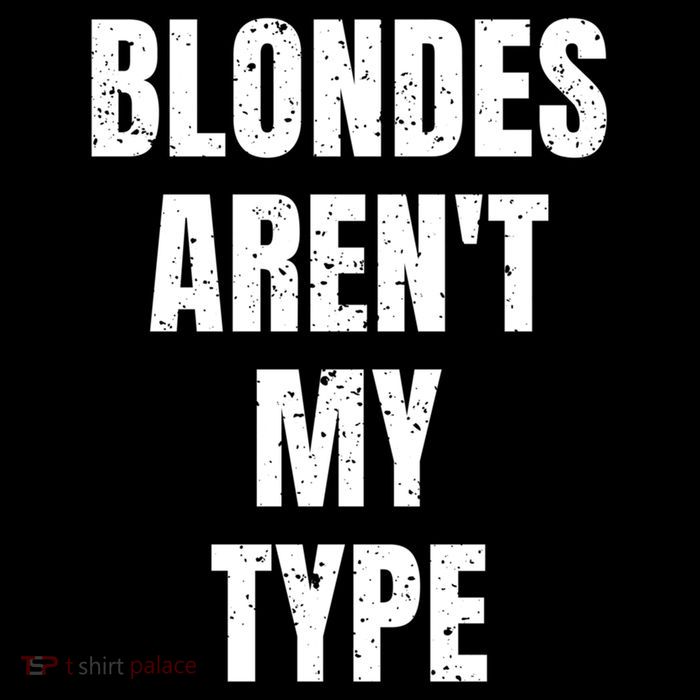 Blondes ArenT My Type Funny White Lie Party Idea Gift Bucket Hat