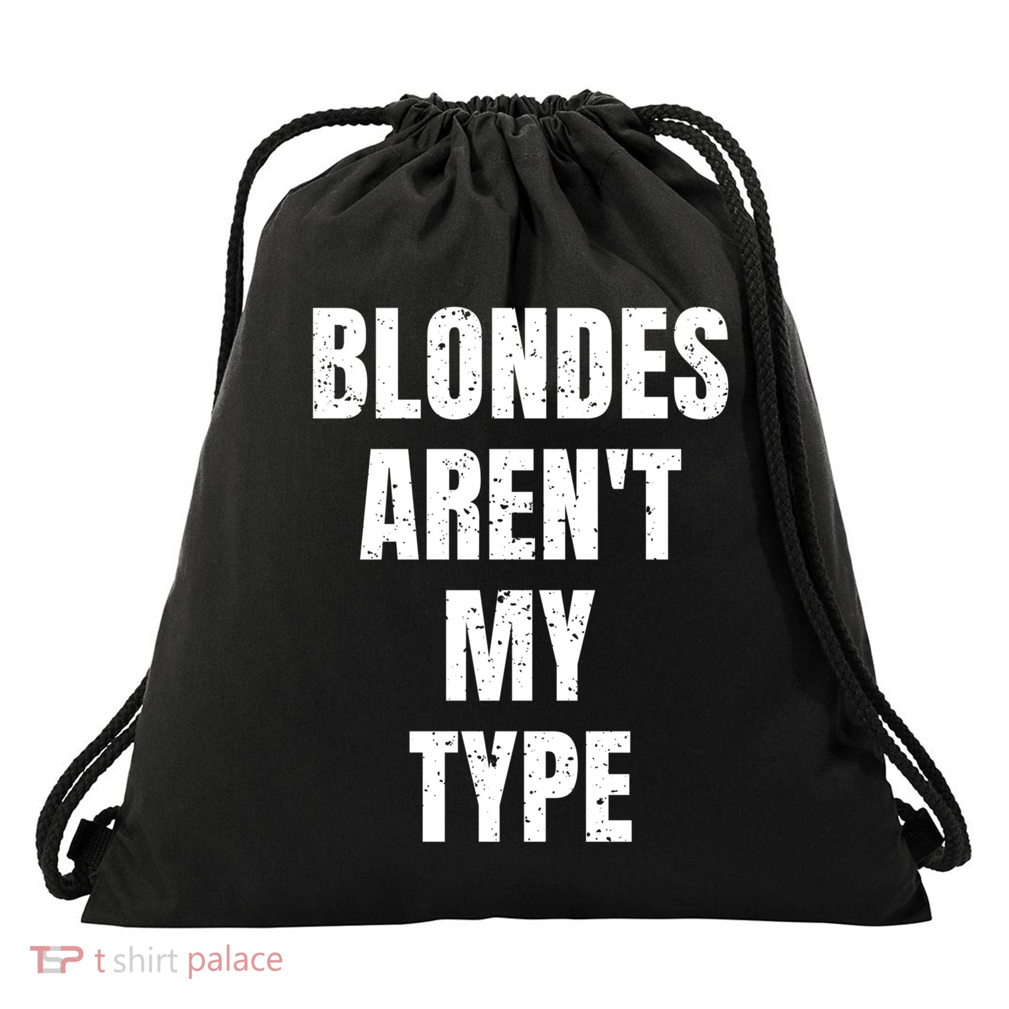Blondes ArenT My Type Funny White Lie Party Idea Gift Drawstring Bag