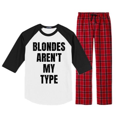 Blondes ArenT My Type Funny White Lie Party Idea Gift Raglan Sleeve Pajama Set