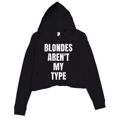 Blondes ArenT My Type Funny White Lie Party Idea Gift Crop Fleece Hoodie
