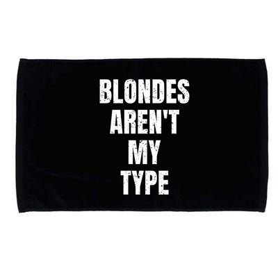 Blondes ArenT My Type Funny White Lie Party Idea Gift Microfiber Hand Towel
