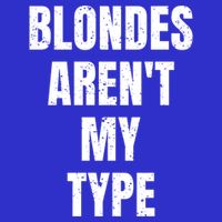 Blondes ArenT My Type Funny White Lie Party Idea Gift Hoodie