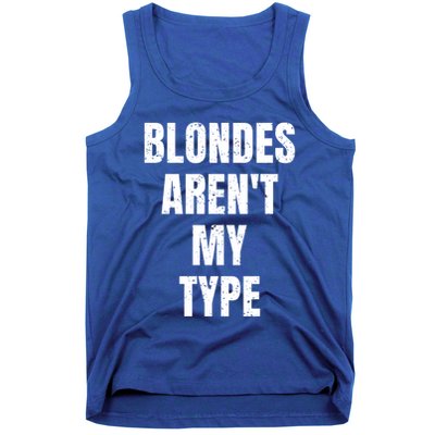 Blondes ArenT My Type Funny White Lie Party Idea Gift Tank Top