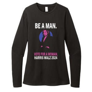 Be A Man Vote For A Woman Harris 2024 Kamala Harris Womens CVC Long Sleeve Shirt