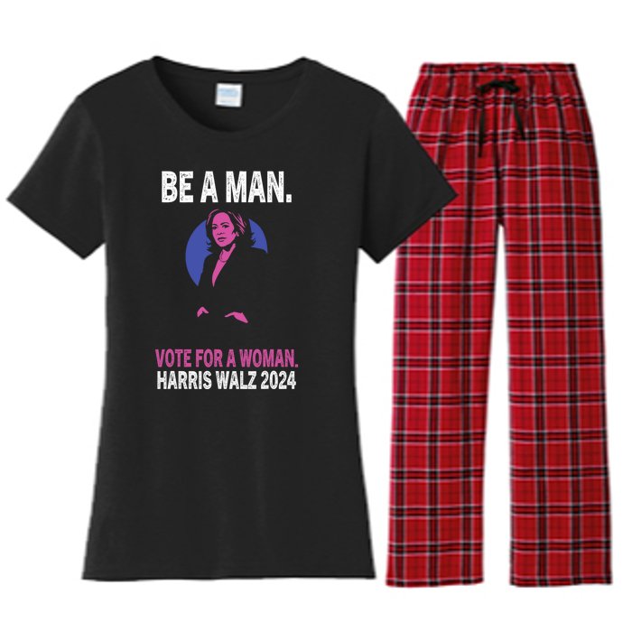 Be A Man Vote For A Woman Harris 2024 Kamala Harris Women's Flannel Pajama Set