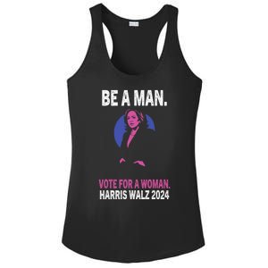 Be A Man Vote For A Woman Harris 2024 Kamala Harris Ladies PosiCharge Competitor Racerback Tank