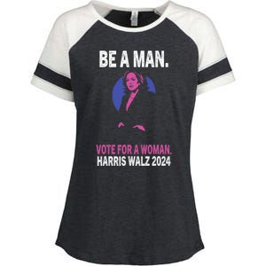 Be A Man Vote For A Woman Harris 2024 Kamala Harris Enza Ladies Jersey Colorblock Tee