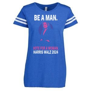 Be A Man Vote For A Woman Harris 2024 Kamala Harris Enza Ladies Jersey Football T-Shirt