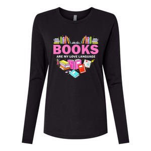 Books Are My Love Language Reading Lover Librarian Valentine Womens Cotton Relaxed Long Sleeve T-Shirt