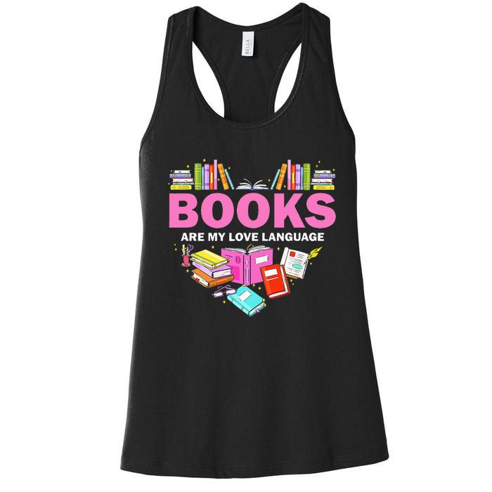 Books Are My Love Language Reading Lover Librarian Valentine Women's Racerback Tank