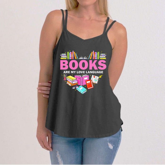 Books Are My Love Language Reading Lover Librarian Valentine Women's Strappy Tank