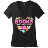 Books Are My Love Language Reading Lover Librarian Valentine Women's V-Neck T-Shirt