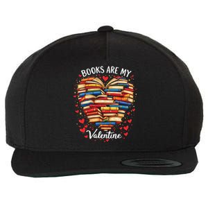 Books Are My Valentine Day Book Nerd Funny Gift And Book Lovers Cool Gift Wool Snapback Cap