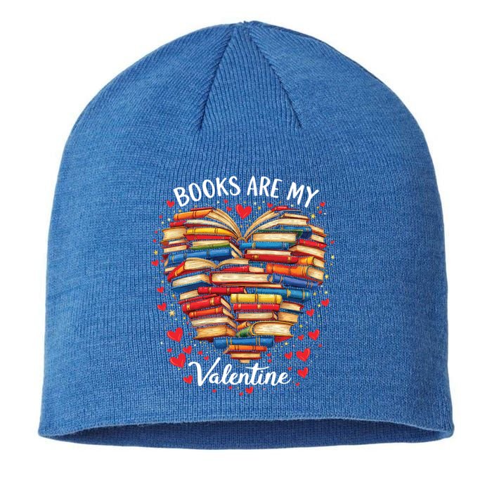 Books Are My Valentine Day Book Nerd Funny Gift And Book Lovers Cool Gift Sustainable Beanie