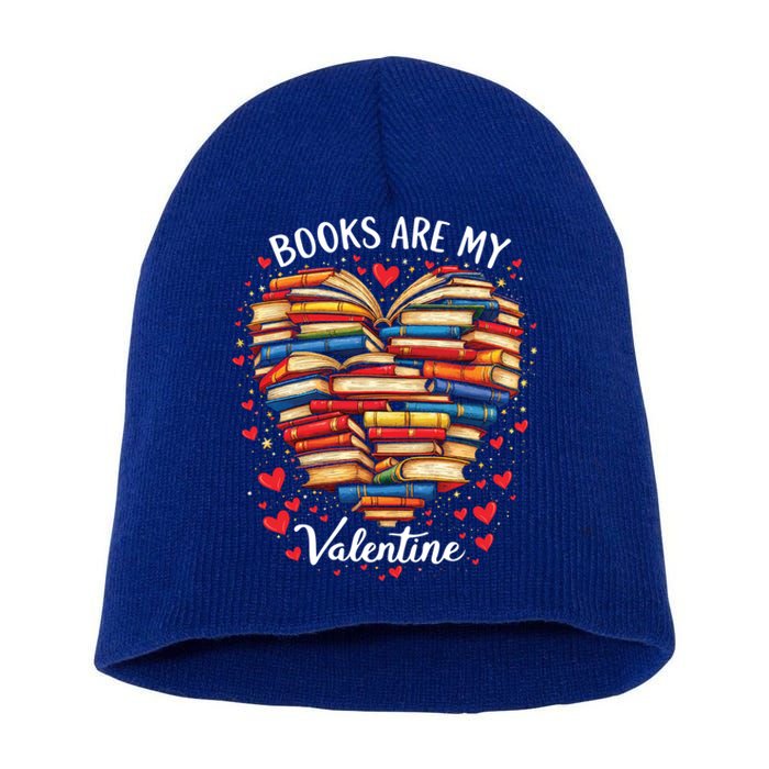 Books Are My Valentine Day Book Nerd Funny Gift And Book Lovers Cool Gift Short Acrylic Beanie