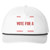 Be A Man Vote For A Woman Harris 2024 Kamala Harris Snapback Five-Panel Rope Hat