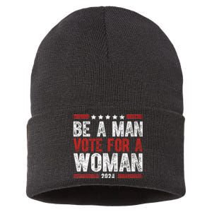 Be A Man Vote For A Woman Harris 2024 Kamala Harris Sustainable Knit Beanie