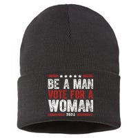 Be A Man Vote For A Woman Harris 2024 Kamala Harris Sustainable Knit Beanie