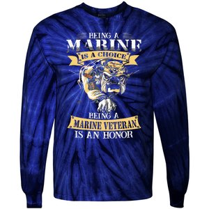 Being A Marine Veteran Is An Honor Tie-Dye Long Sleeve Shirt