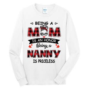 Being A Mom Is An Honor Being A Nanny Is Priceless Family Child Care Tall Long Sleeve T-Shirt