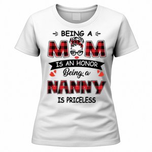 Being A Mom Is An Honor Being A Nanny Is Priceless Family Child Care Women's T-Shirt